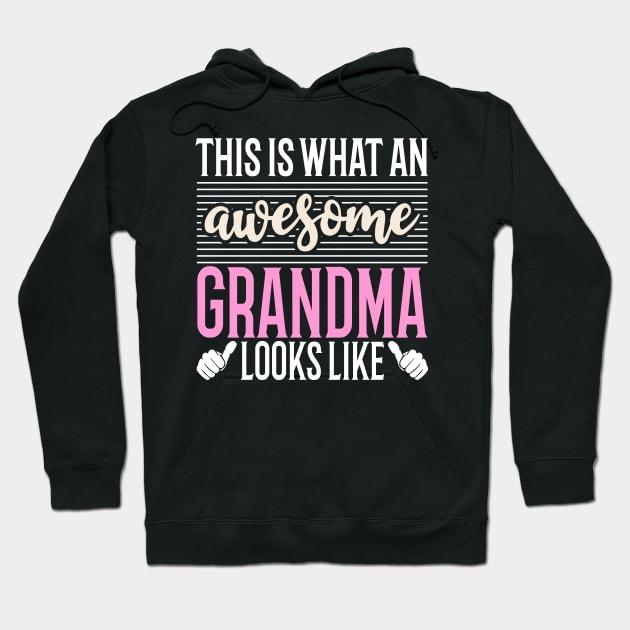 This Is What An Awesome Grandma Looks Like Hoodie by Tesszero